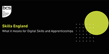 Webinar: Skills England what it means for digital skills and apprenticeships