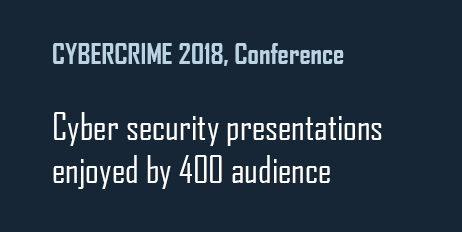 Cyber Crime 2018 conference: Cyber security presentations enjoyed by 400 audience