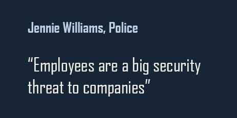 Jennie Williams, Police: Employees are a big security threat to companies