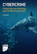 Cybercrime, Protecting your business, your family and yourself book cover