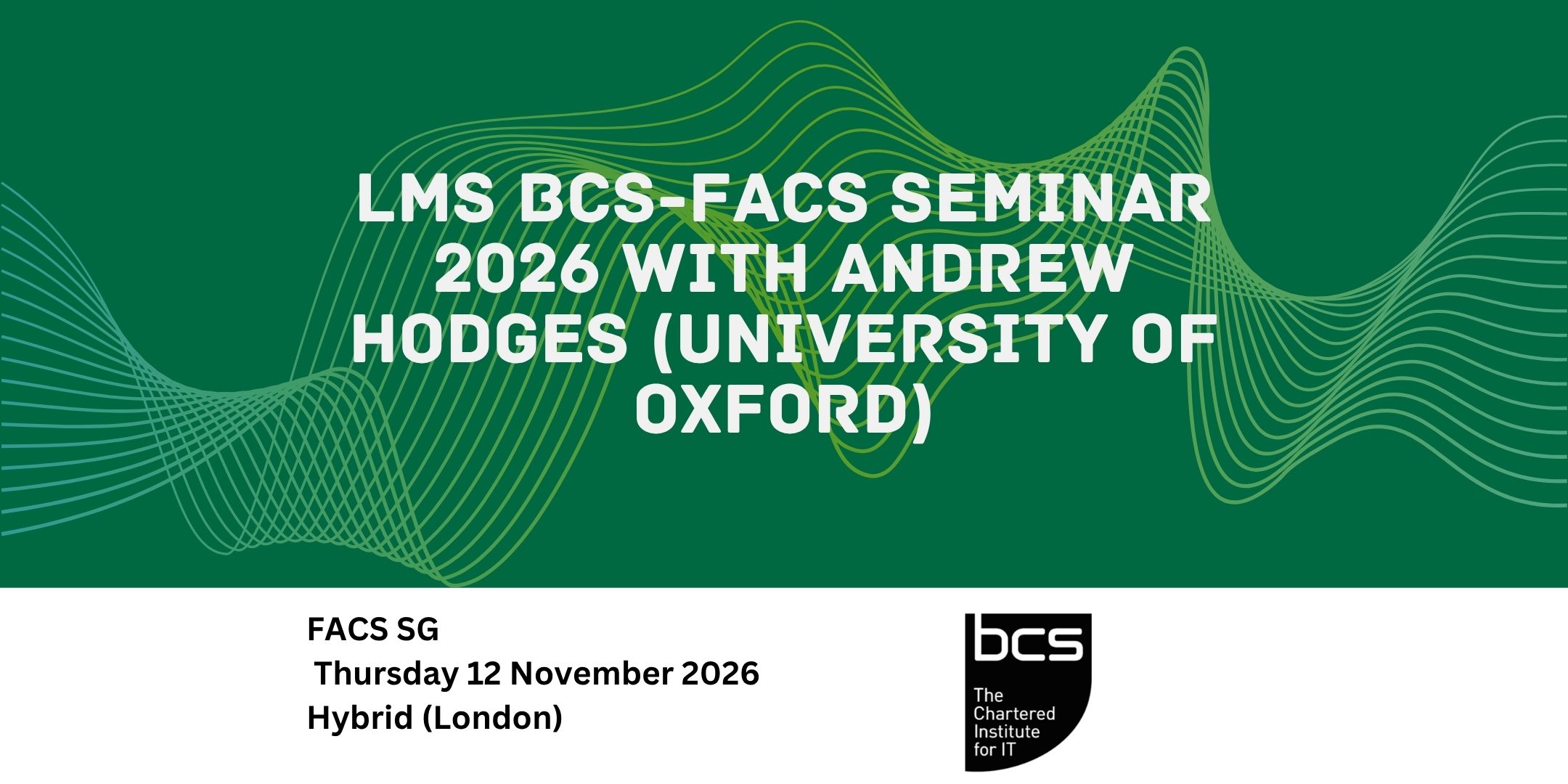 LMS BCS-FACS Seminar 2026 with Andrew Hodges (University of Oxford)